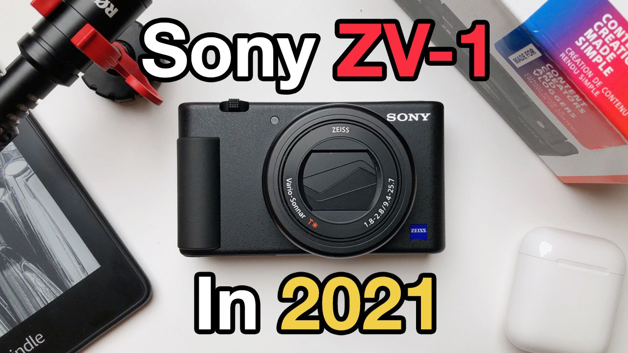 The Sony ZV-1 In 2021